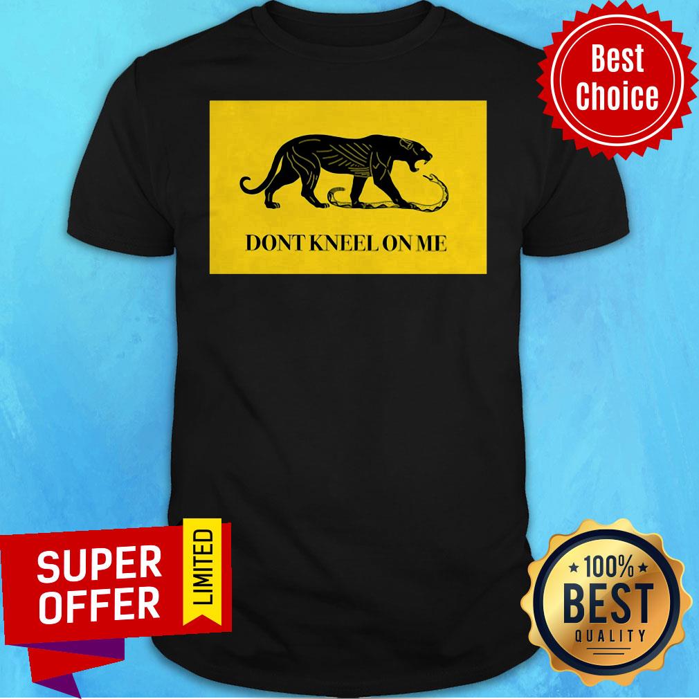Top Don’t Kneel On Me Shirt
