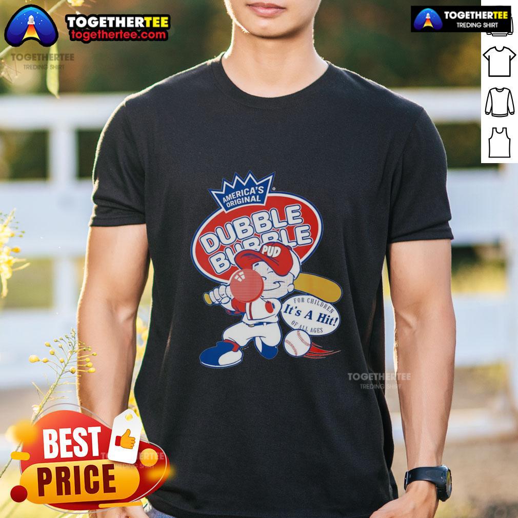 Good Dubble Bubble It's A Hit T-Shirt