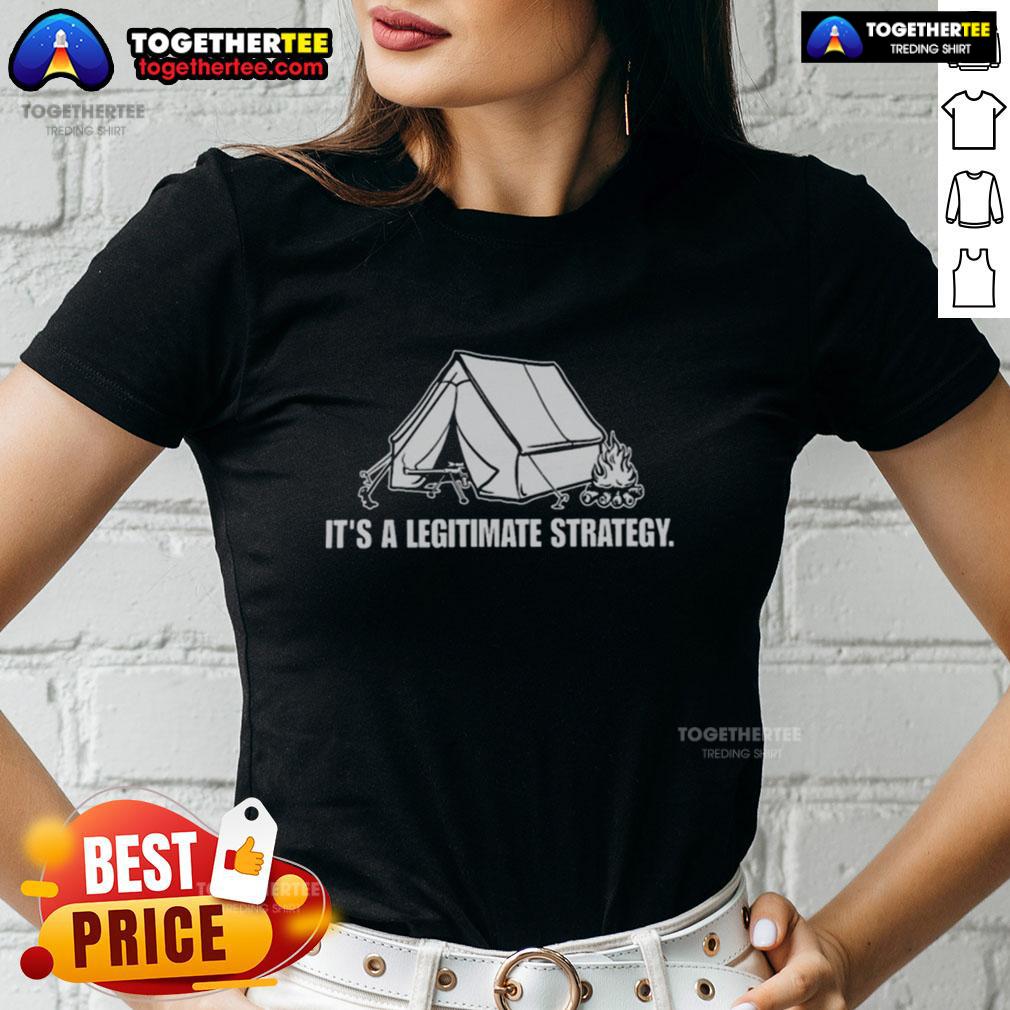 Top It's A Legitimate Strategy Camping T-Shirt - Image 3