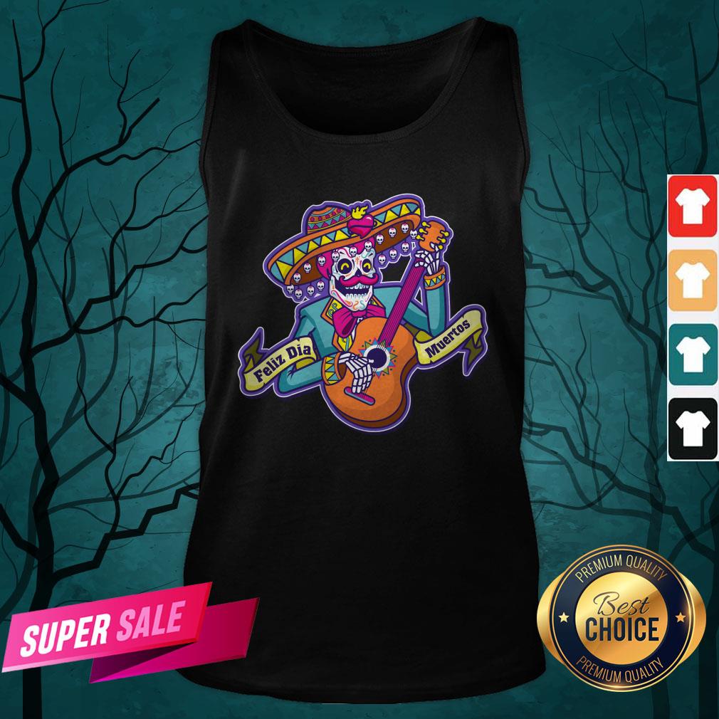 Feliz Dia Muertos Skeleton Man Play Guitar Day Dead Shirt - Image 5