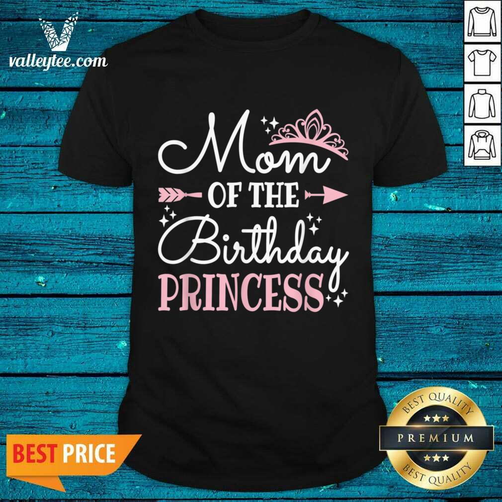 Mom Of The Birthday Princess Shirt