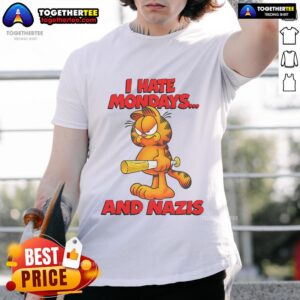 Nice I Hate Mondays And Nazis T-Shirt