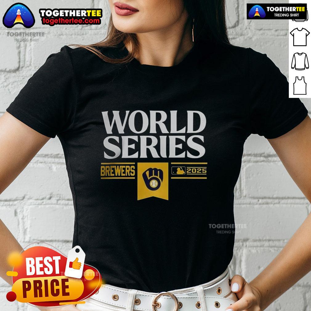 Awesome Milwaukee Brewers MLB World Series Baseball 2025 T-Shirt - Image 3