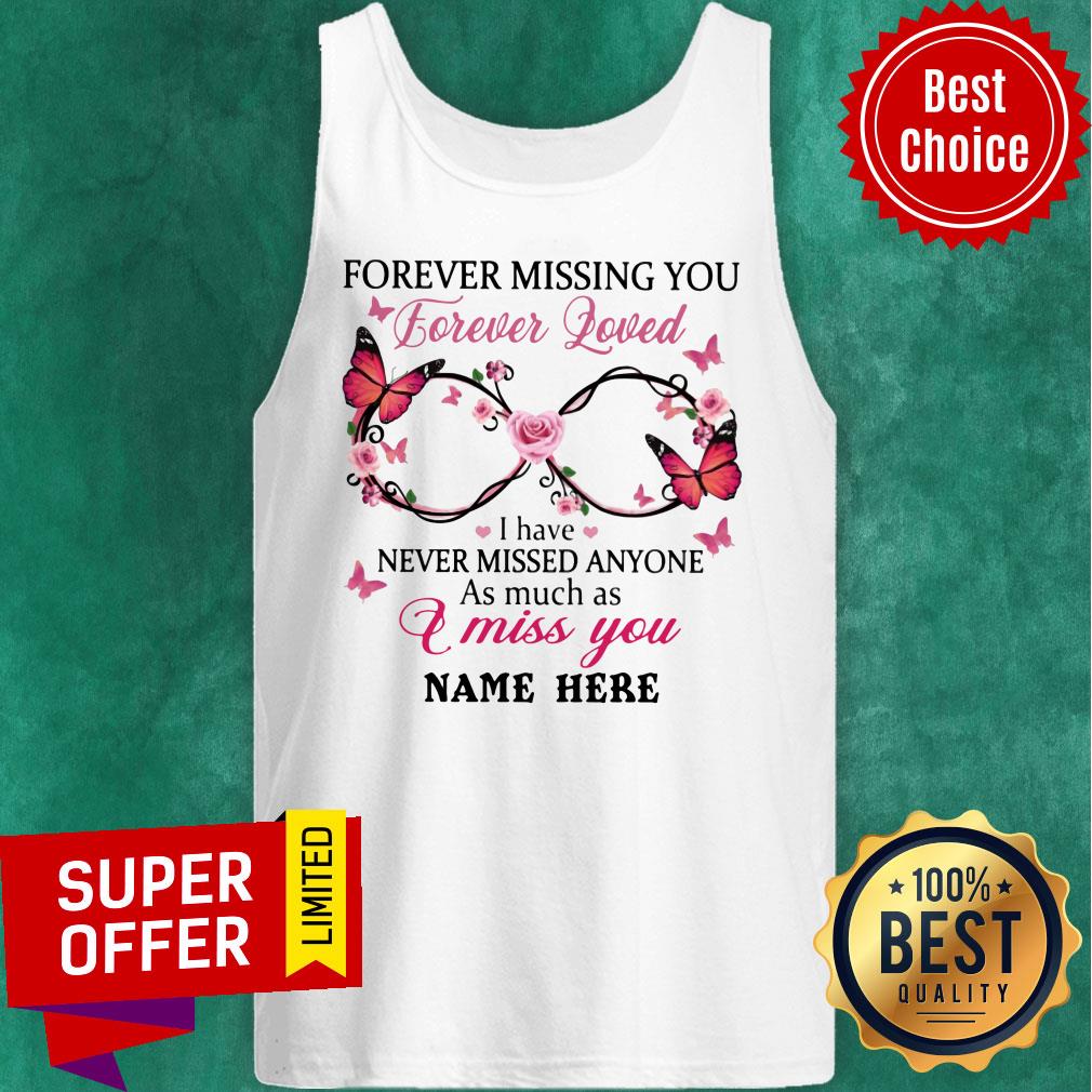 Forever Missing You Loved I Miss You Shirt - Image 3