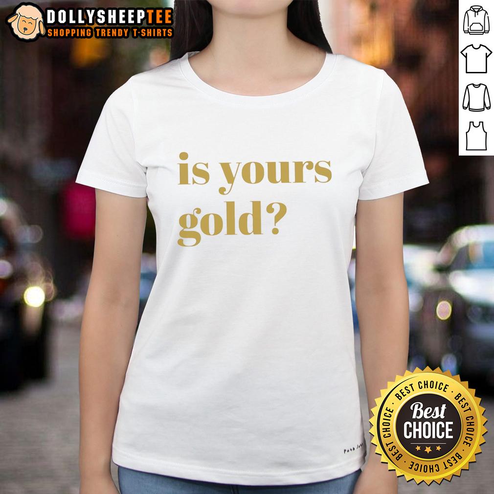 Awesome Is Yours Gold Funny T-Shirt - Image 3