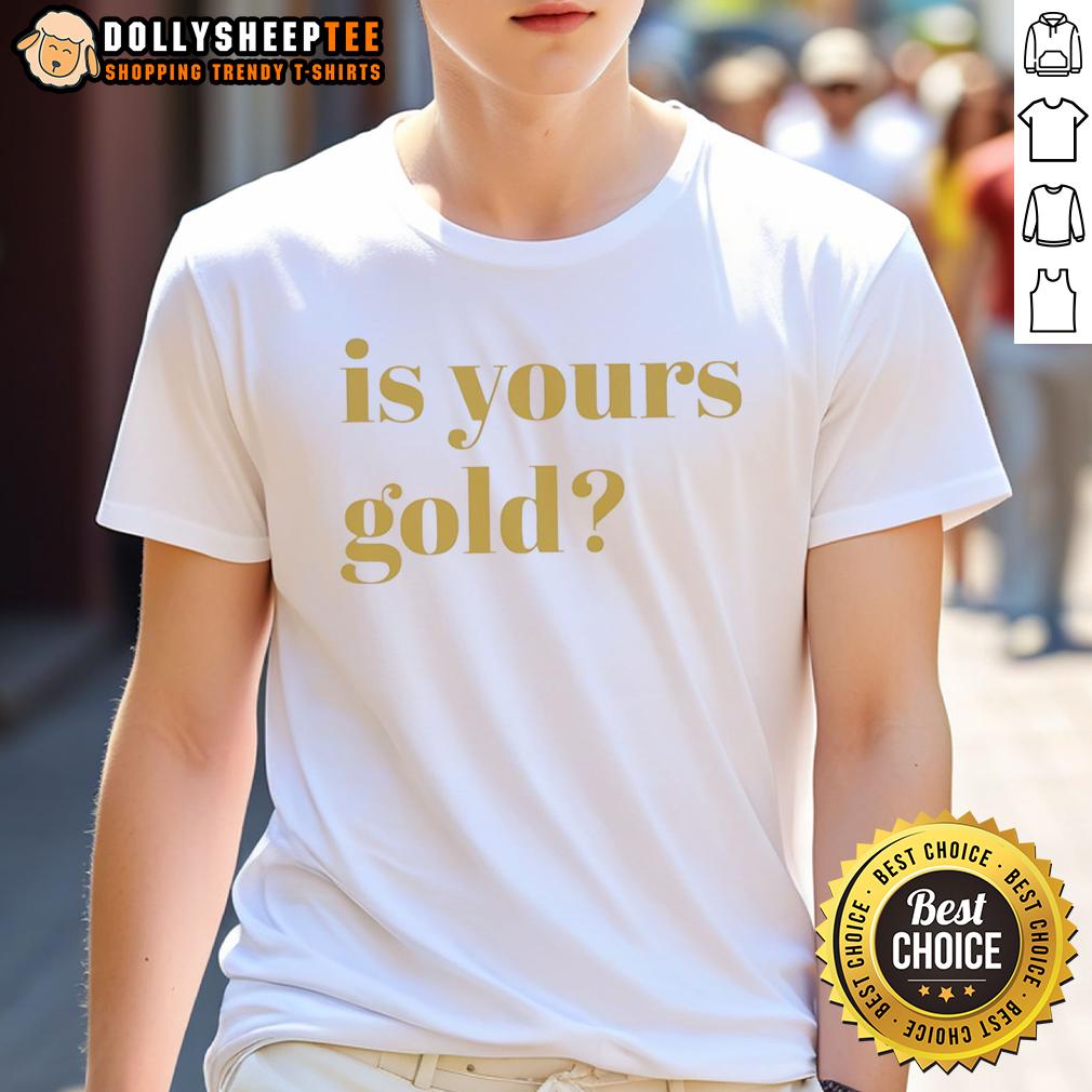 Awesome Is Yours Gold Funny T-Shirt