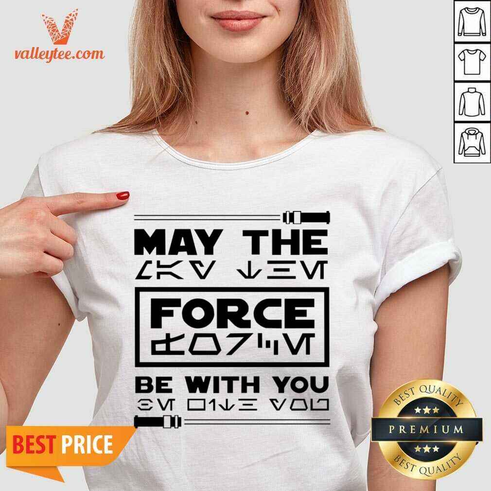 May The Force Be With You Shirt - Image 5