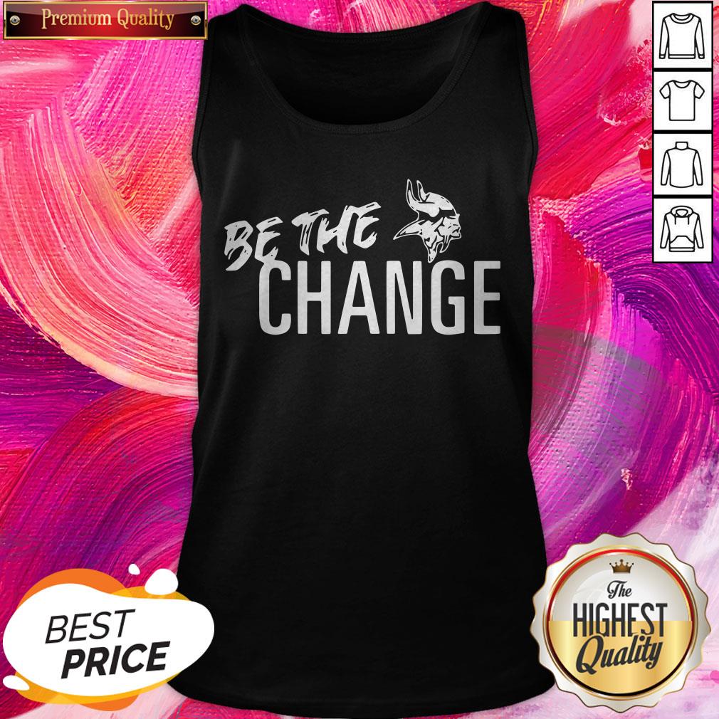 Premium Minnesota Vikings Be The Change Shirt - Image 3