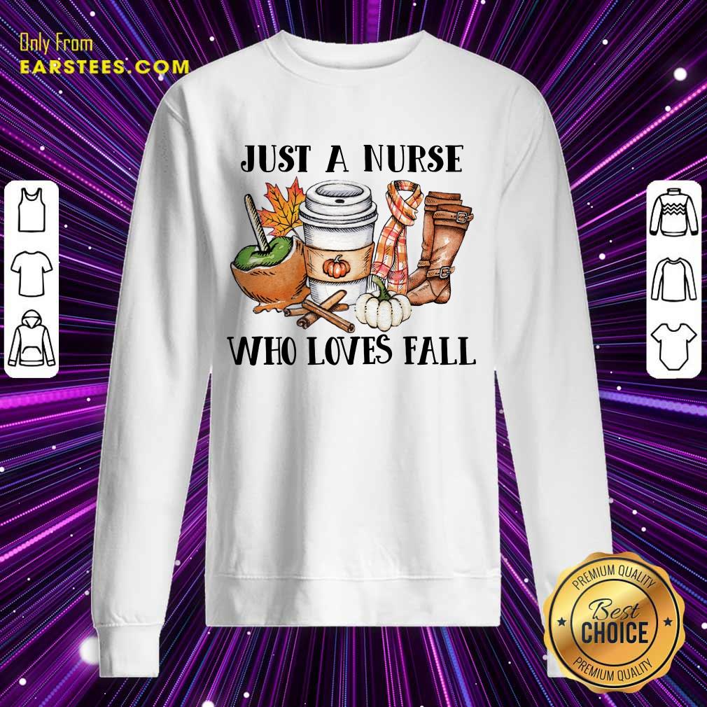 Good Just A Nurse Worker Who Loves Fall Shirt - Image 3
