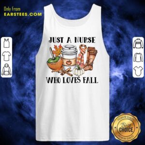 Alternative view of Good Just A Nurse Worker Who Loves Fall Shirt