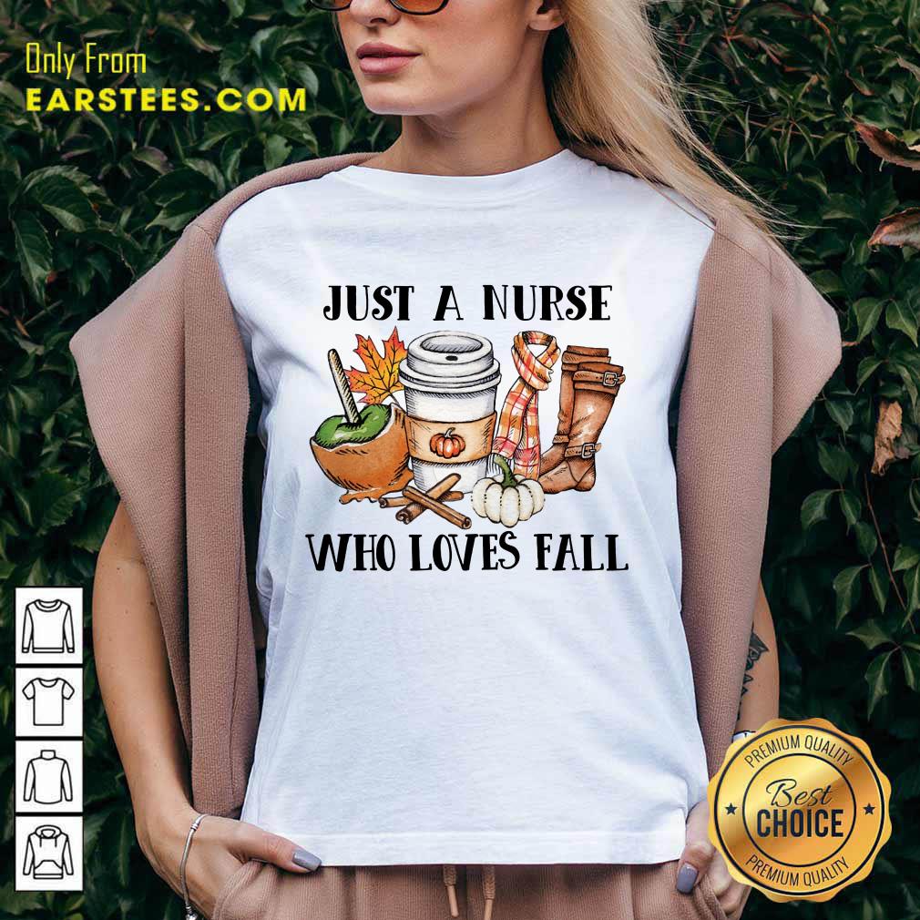 Good Just A Nurse Worker Who Loves Fall Shirt - Image 5
