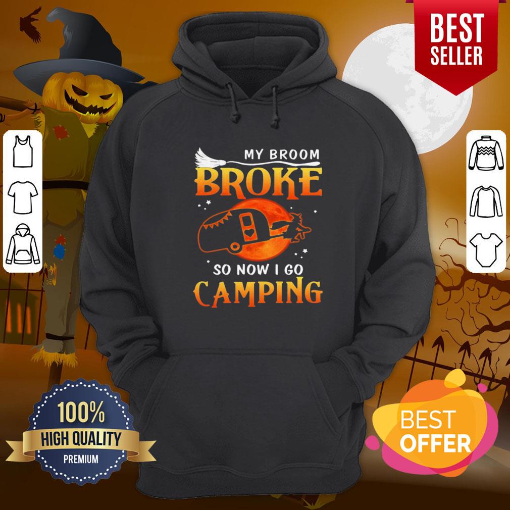 Good My Broom Broke So Now I Go Camping Witch Halloween Shirt - Image 5