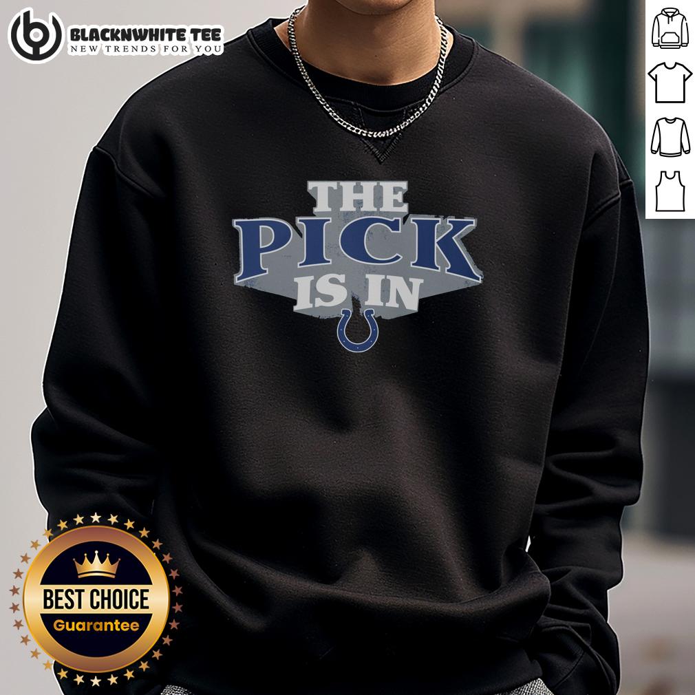 Nice Indianapolis Colts Pick Is In T-Shirt - Image 5
