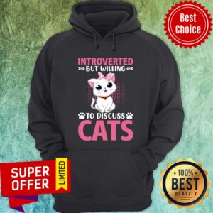 Alternative view of Introverted But Willing To Discuss Cat Paw Cat Shirt