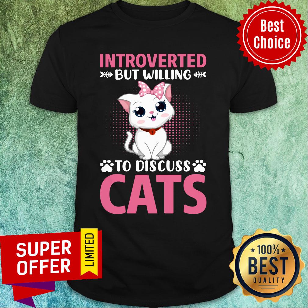 Introverted But Willing To Discuss Cat Paw Cat Shirt