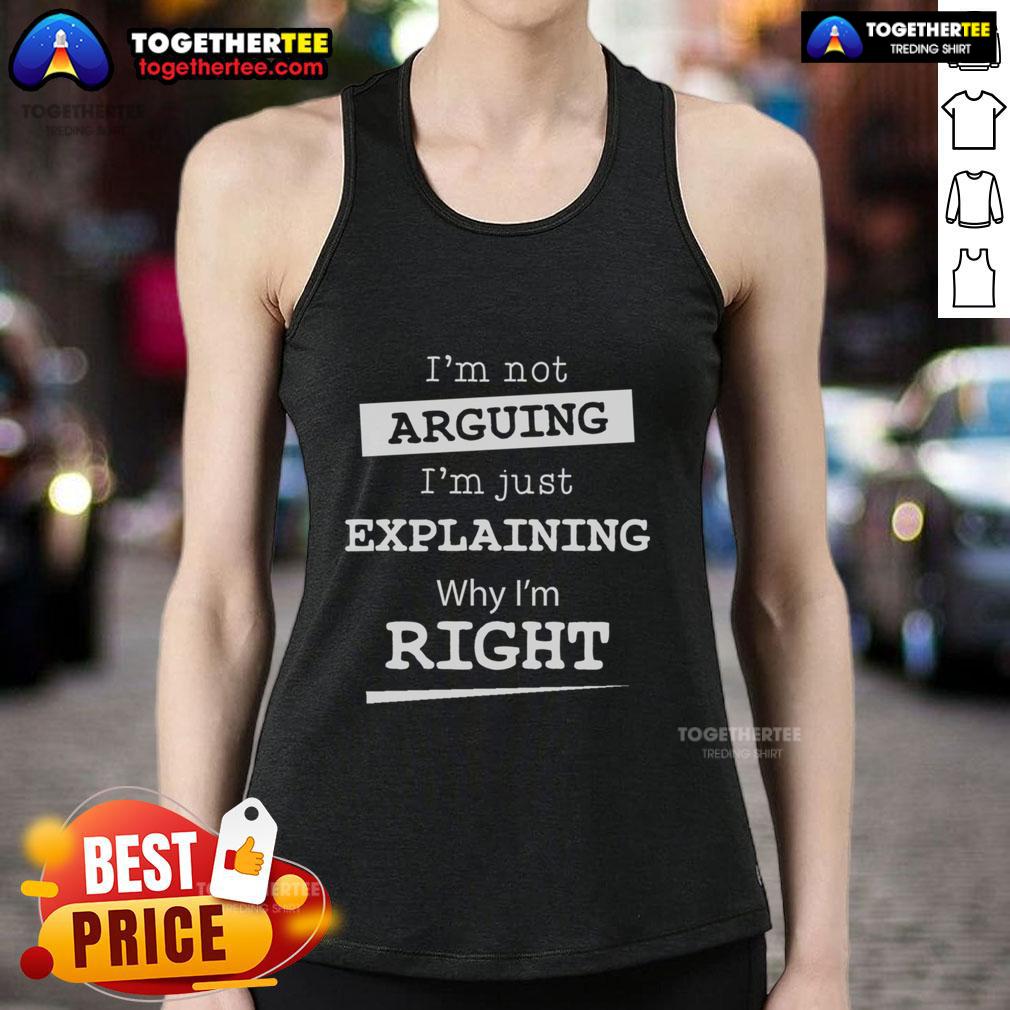 Pretty I'm Not Arguing I'm Just Explaining Why I Am Right T-Shirt - Image 4