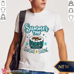 Summertime Sushi Shine Shirt