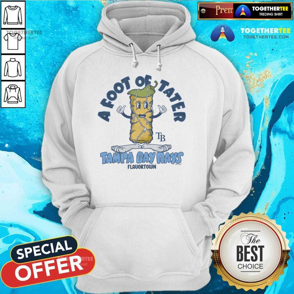 Hot MLB Flavortown Tampa Bay Rays A Foot Of Tater T-Shirt - Image 5