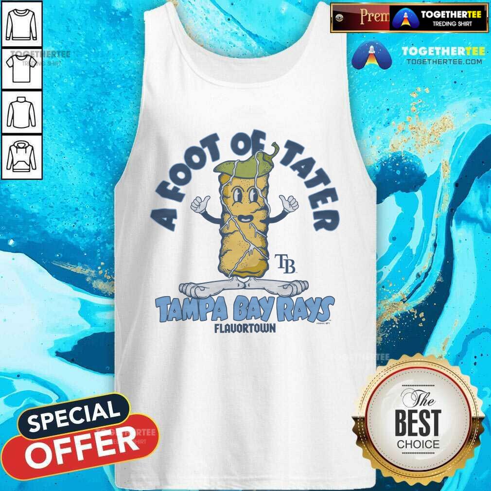Hot MLB Flavortown Tampa Bay Rays A Foot Of Tater T-Shirt - Image 2