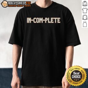 Pretty Denver Broncos In-Com-Plete T-Shirt