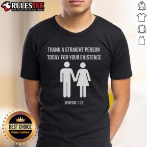 Official Thank A Straight Person Today For Your Existence Genesis 127 T-Shirt