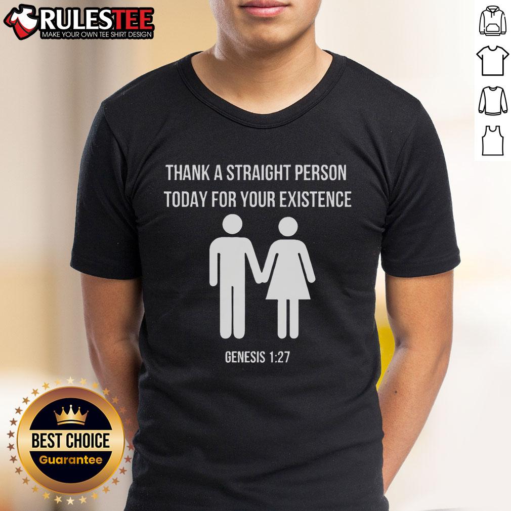 Official Thank A Straight Person Today For Your Existence Genesis 127 T-Shirt