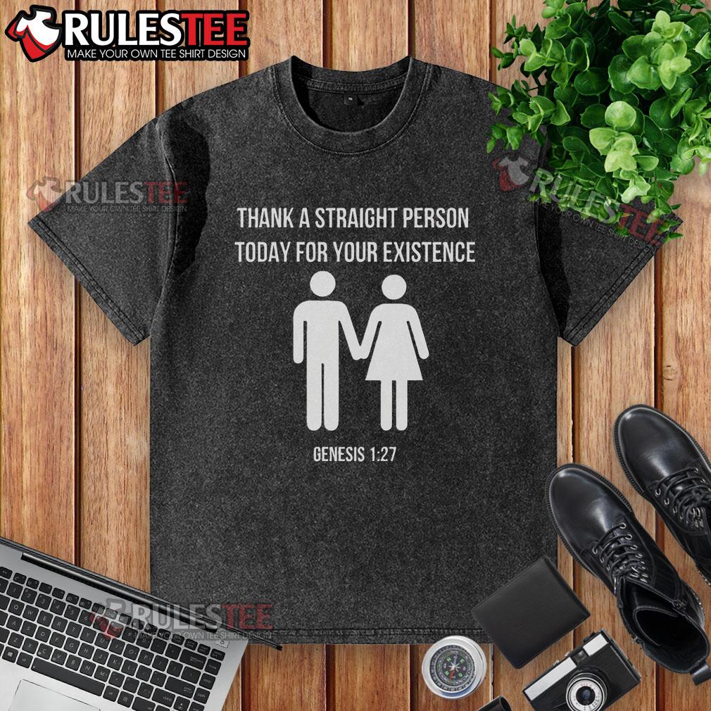 Official Thank A Straight Person Today For Your Existence Genesis 127 T-Shirt - Image 6