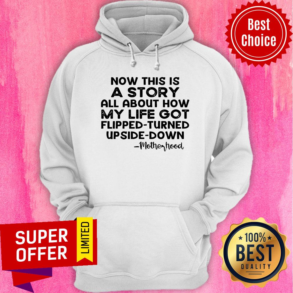 Now This Is A Story All About How My Life Got Flipped Turned Upside Down Shirt - Image 5