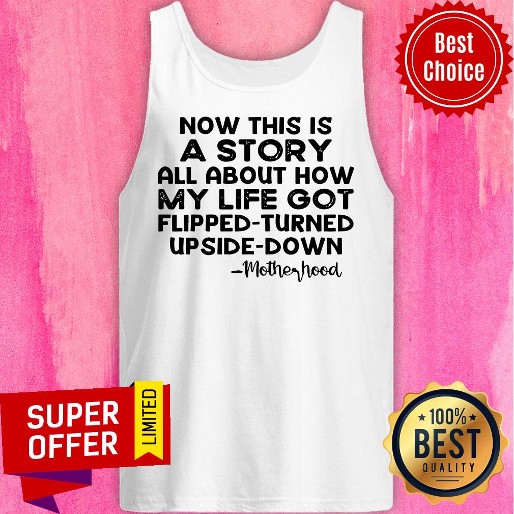 Now This Is A Story All About How My Life Got Flipped Turned Upside Down Shirt - Image 3