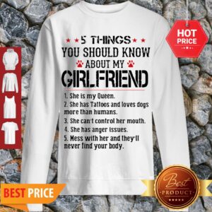 Alternative view of Perfect 5 Things You Should Know About My Girlfriend Shr Is My Queen Shirt