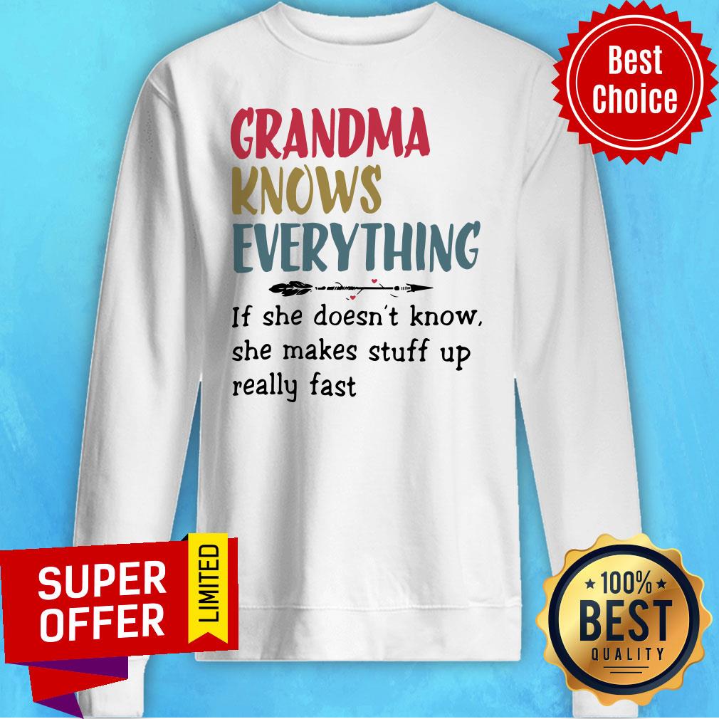 Grandma Knows Everything If She Doesn’t Know She Makes Stuff Up Really Fast Shirt - Image 2
