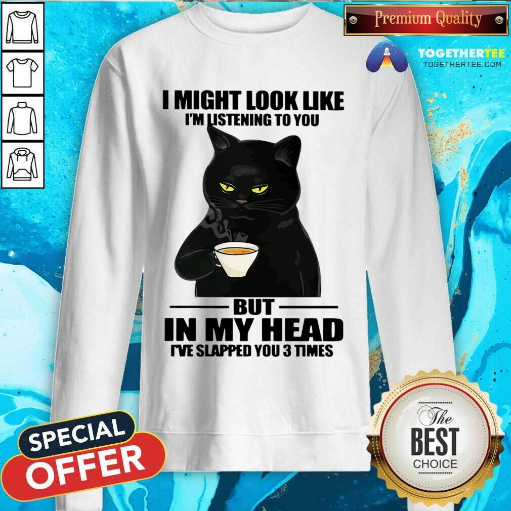 Cat I Might Look Like I'm Listening To You But In My Head Shirt - Image 3