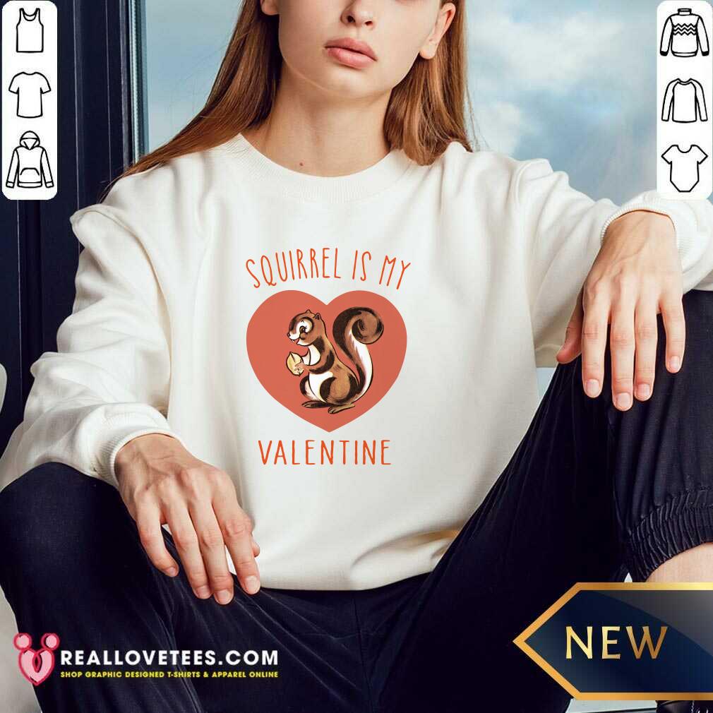 Premium Squirrel Is My Valentine Heart 2021 Shirt - Image 3