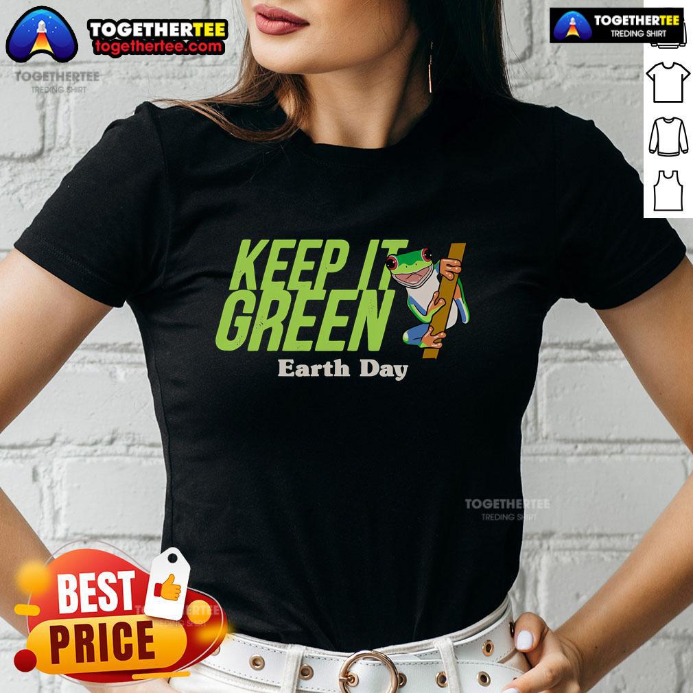 Top Keep It Green Earth Day T-Shirt - Image 3