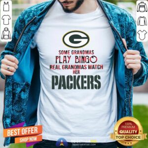 Funny Some Grandmas Play Bingo Real Grandmas Watch Her Packers Shirt