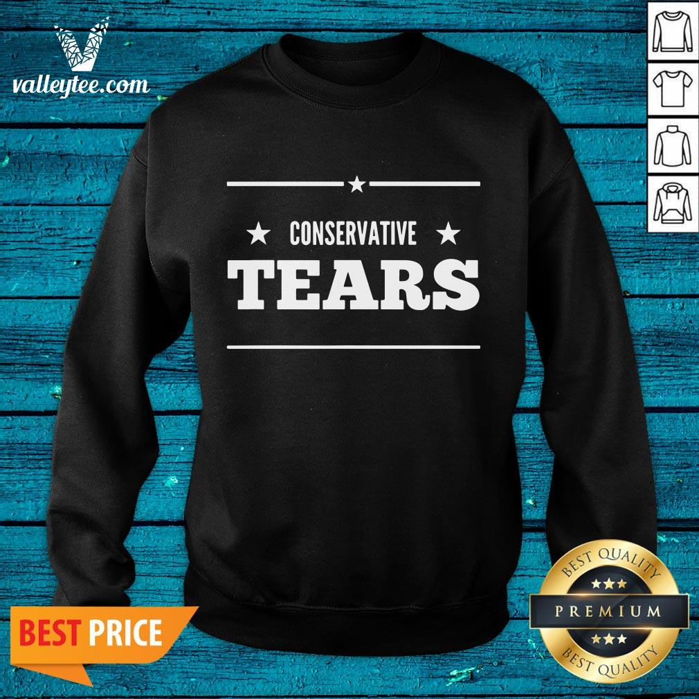 Happy Conservative Tears Republican Funny Liberal Shirt - Image 2