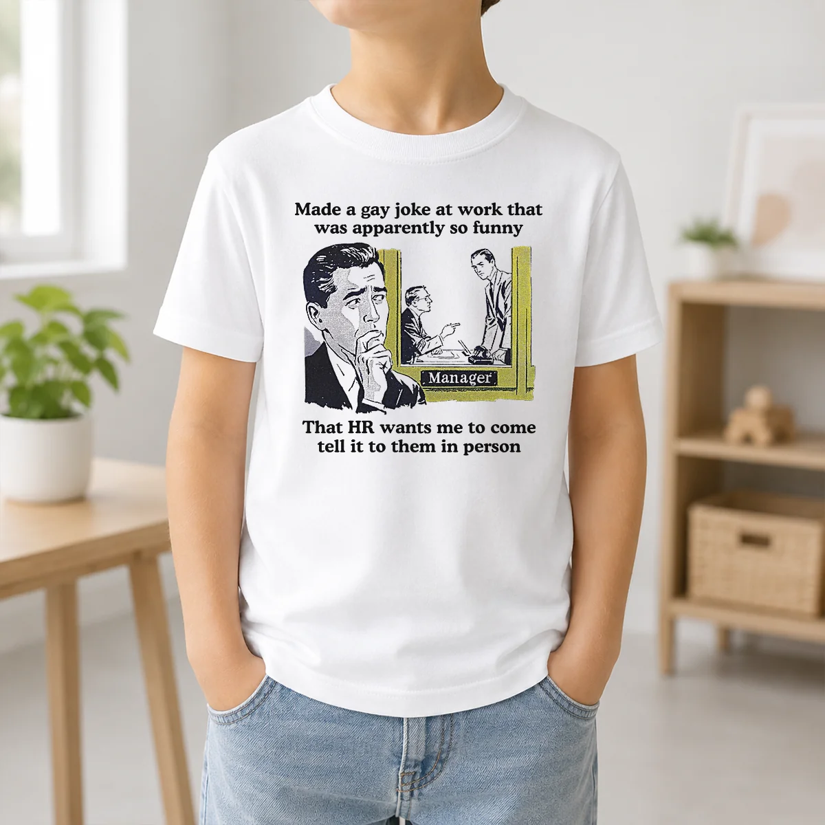 Pretty Made A Gay Joke At Work That Was Apparently So Funny That HR Wants Me To Come Tell It To Them In Person Shirt - Image 8