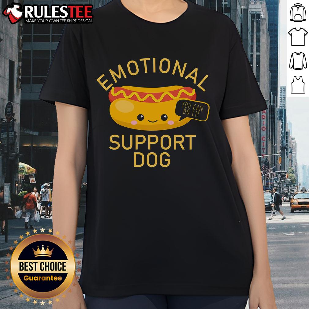 Cute Emotional Support Dog You Can Do It Funny Hot Dog T-Shirt - Image 3