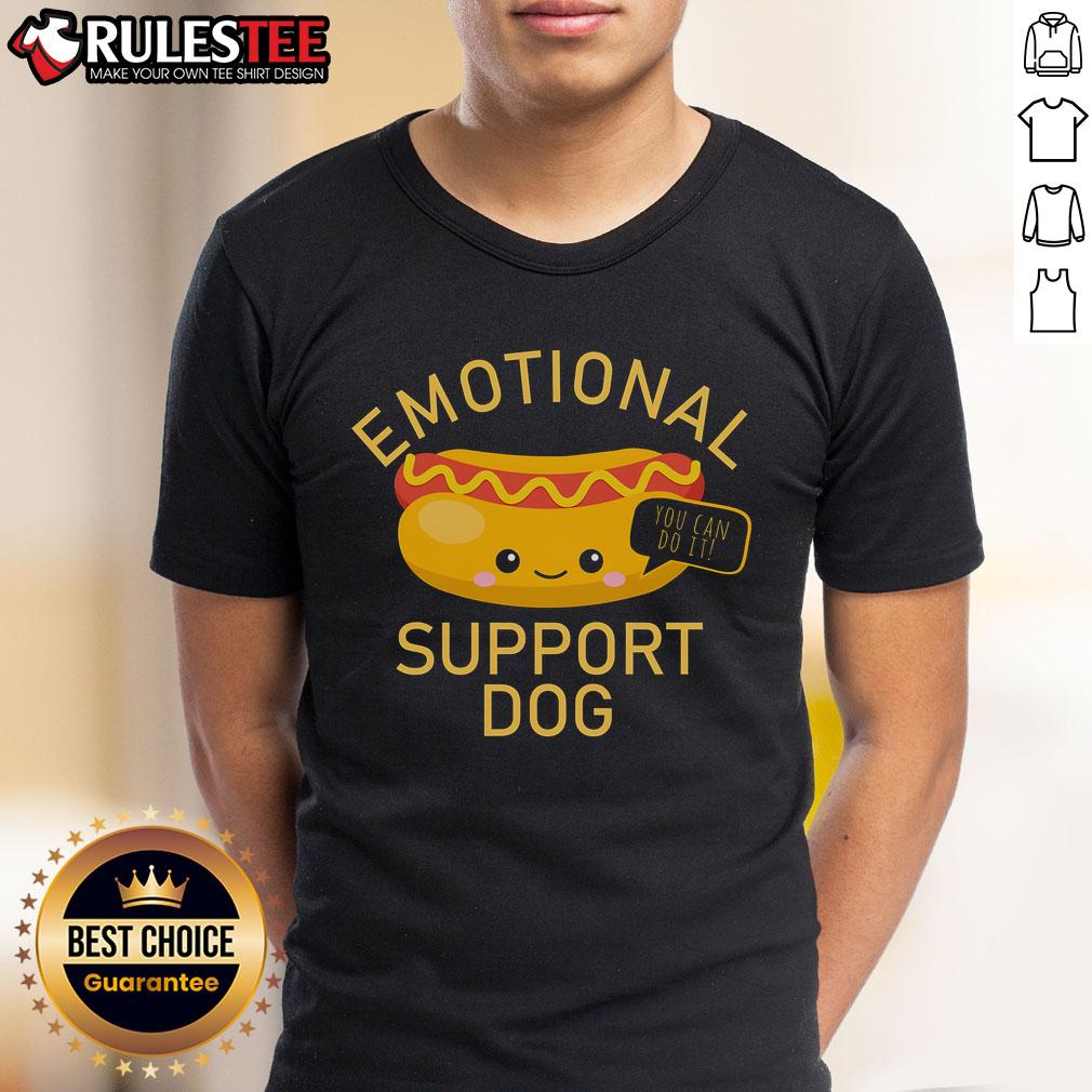 Cute Emotional Support Dog You Can Do It Funny Hot Dog T-Shirt
