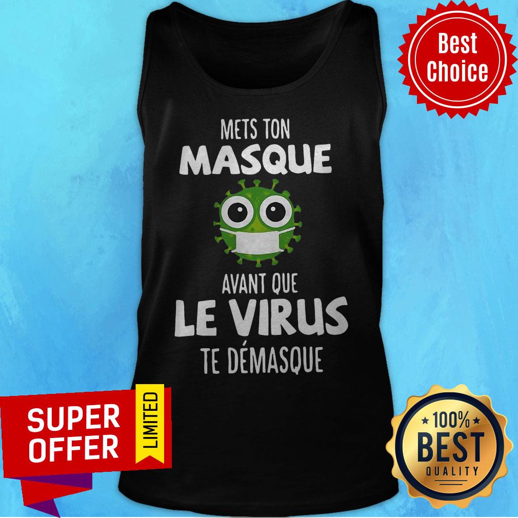 Nice Mets Ton Masque Avant Que Le Virus Te Demasque Shirt - Image 5