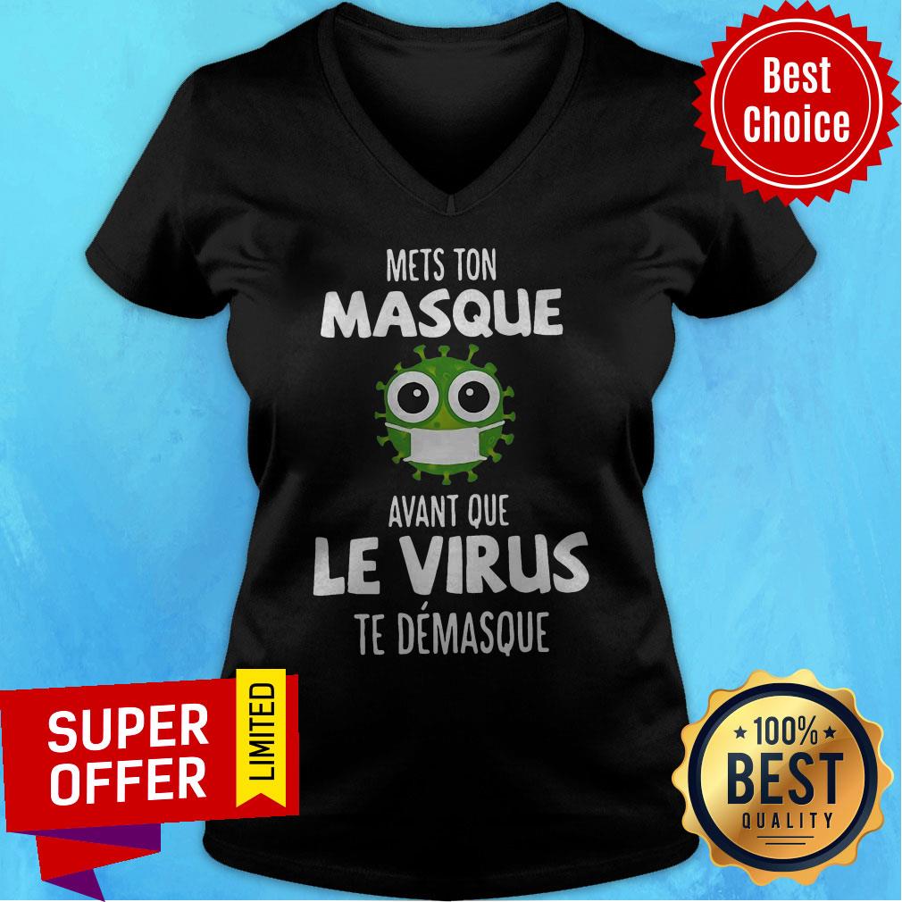 Nice Mets Ton Masque Avant Que Le Virus Te Demasque Shirt - Image 4