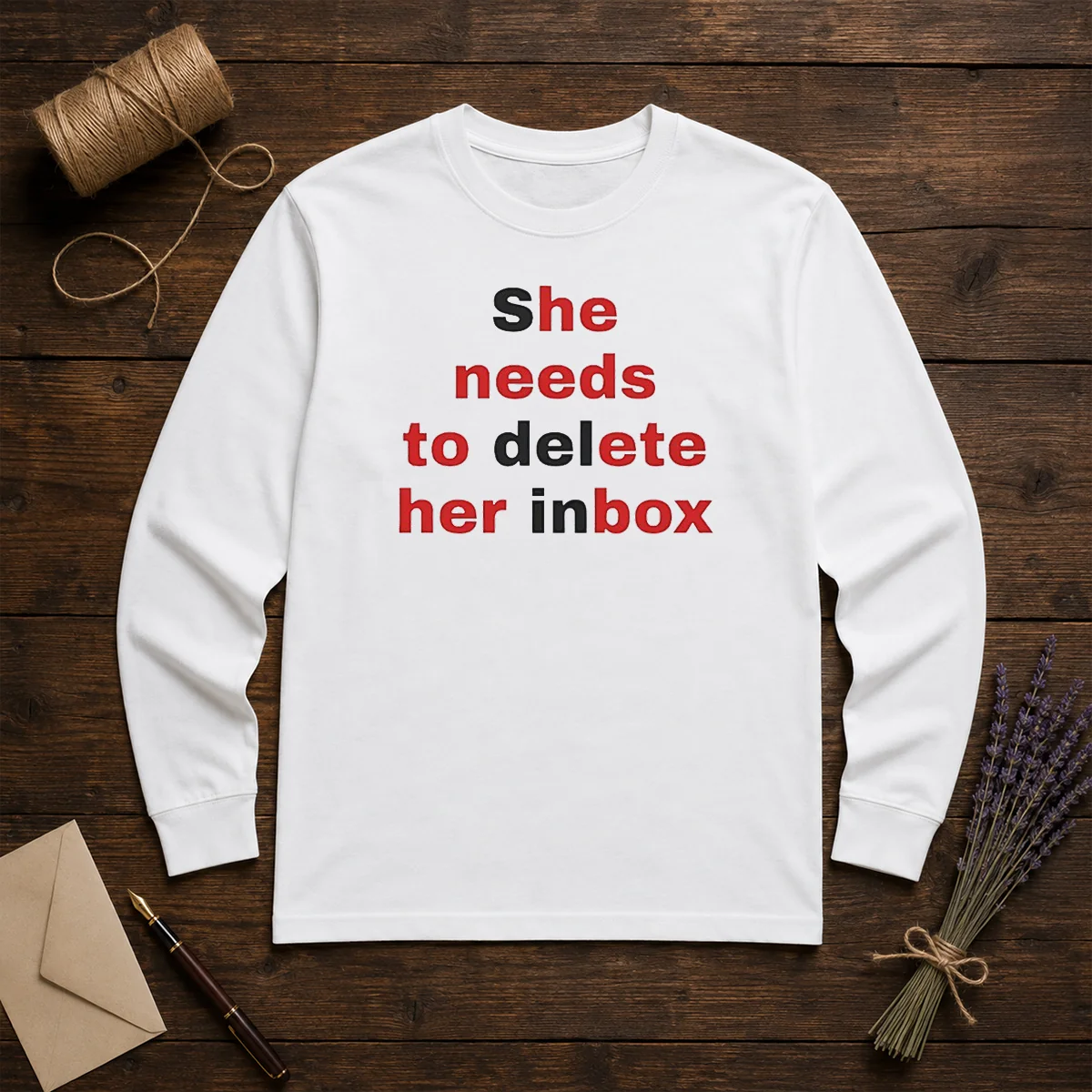 Nice She Needs To Delete Her Inbox Quote Email Shirt - Image 5