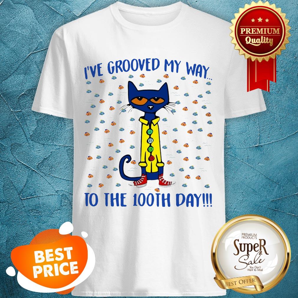 Pete Cat I've Grooved My Way To The 100th Day Shirt