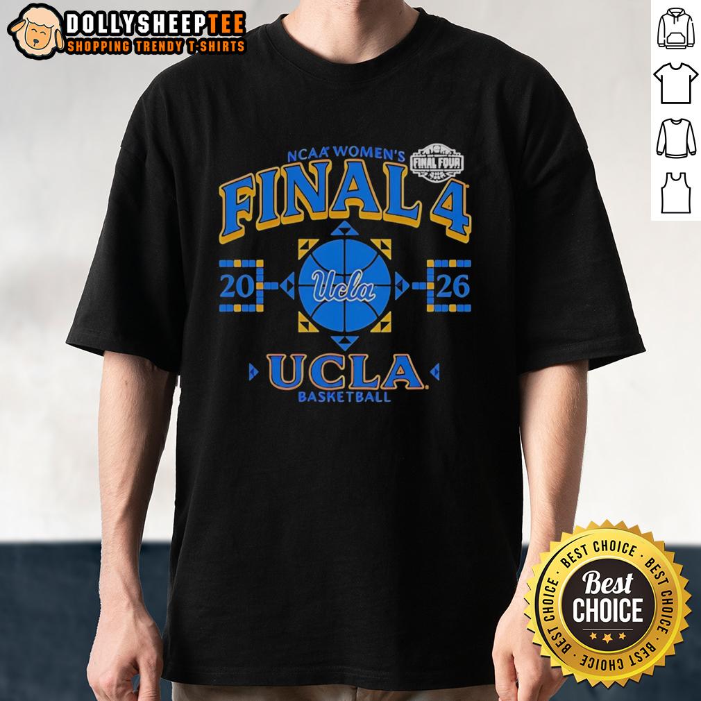 Nice UCLA Bruins Final Four 2026 Women's March Madness T-Shirt