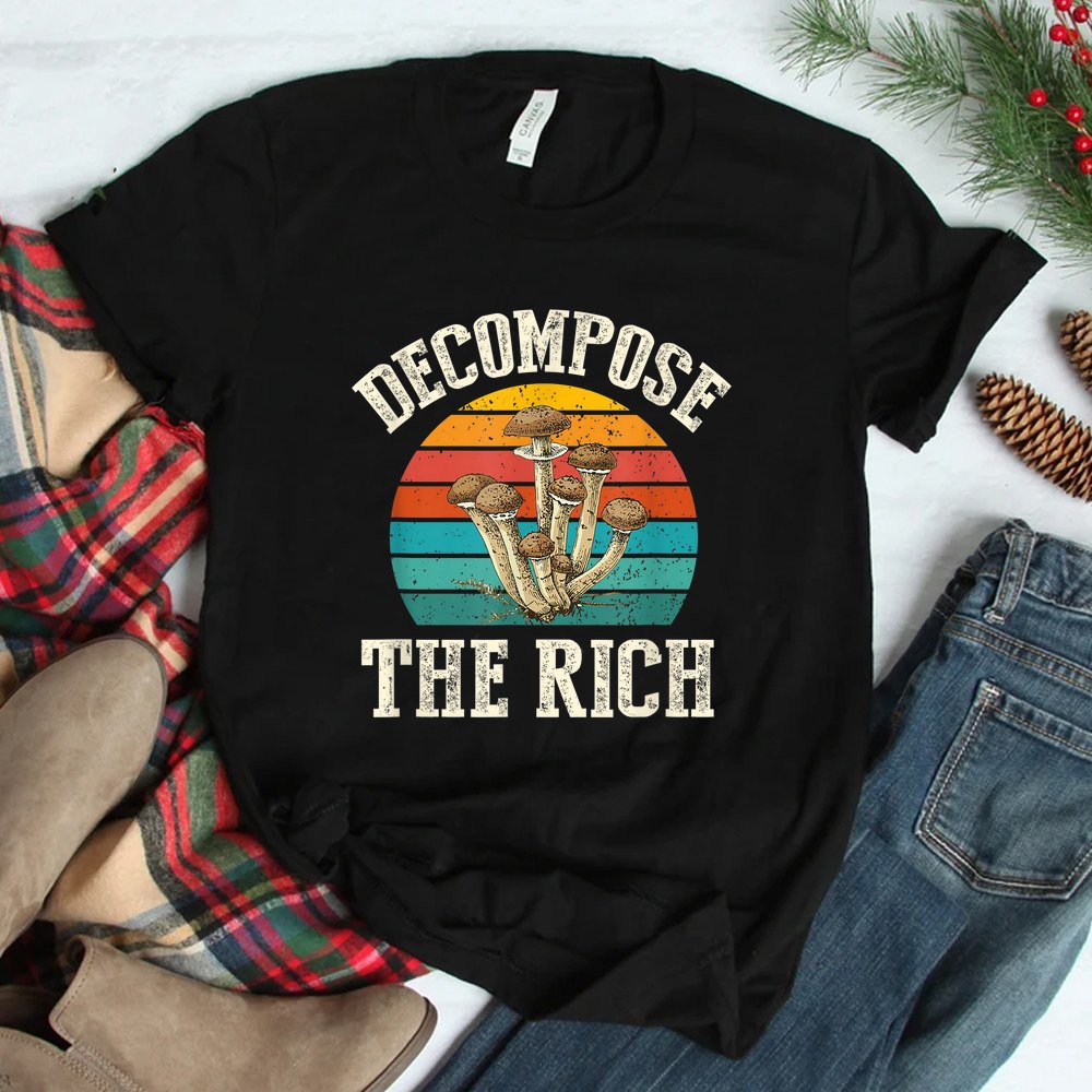 Decompose The Rich Marxist Mushroom Socialist Communist Shirt