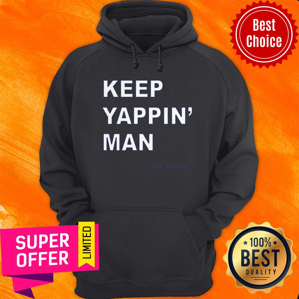 Awesome Keep Yappin' Man Joe Biden Shirt - Image 3