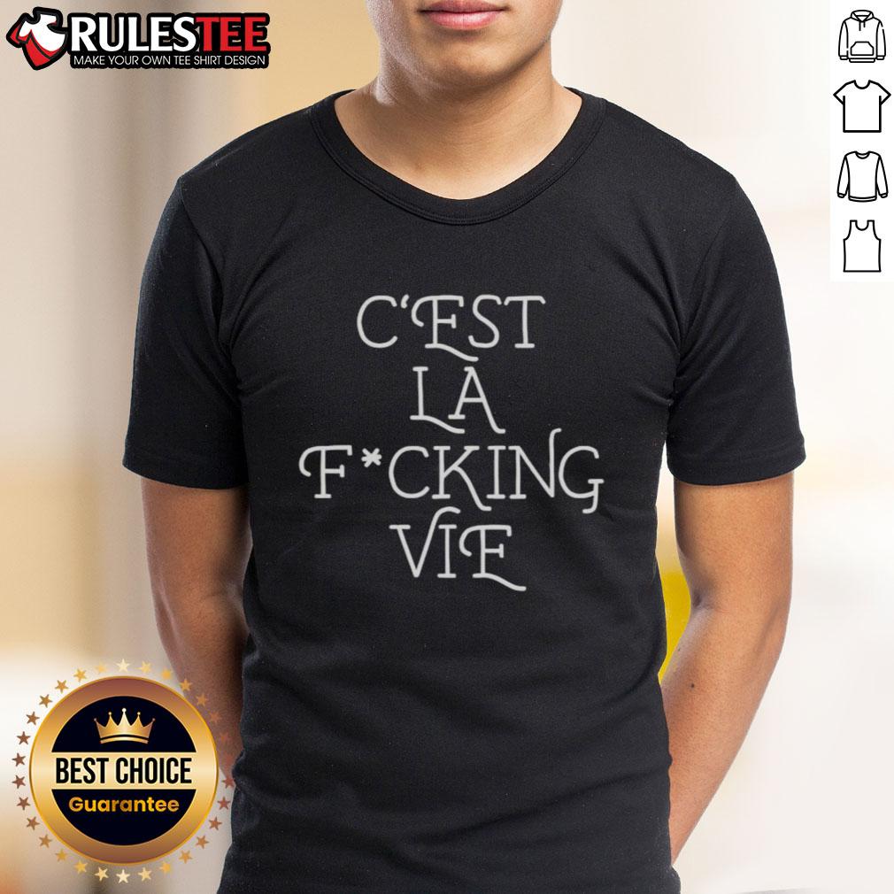 Nice C'est La Fcking Vie T-Shirt