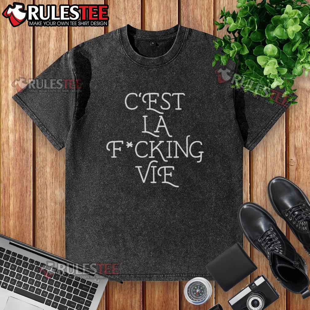 Nice C'est La Fcking Vie T-Shirt - Image 6