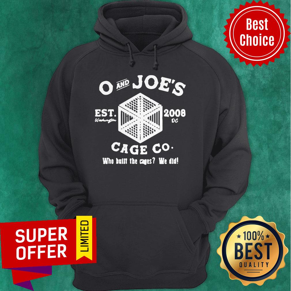 Top O And Joe’s Est 2008 Cage Co Who Built The Cages We Did Shirt - Image 5