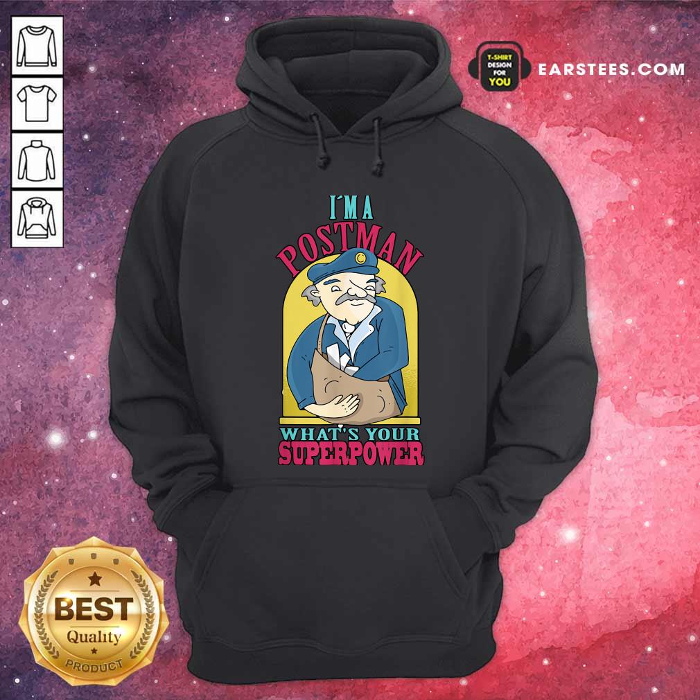 Official I’m A Postman What’s Your Superpower Shirt - Image 2